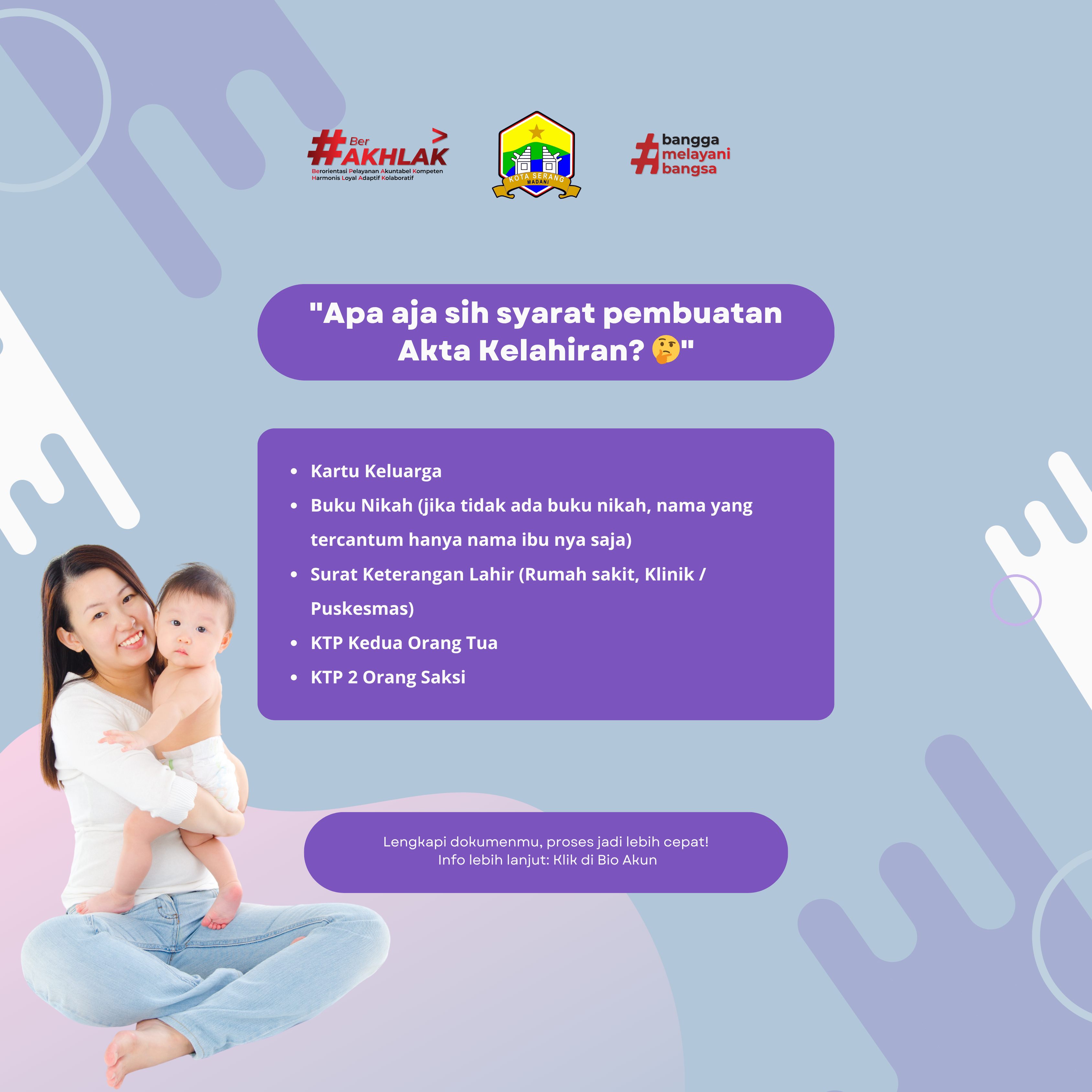 ✨ “Mau bikin Akta Kelahiran tapi masih bingung apa aja syaratnya? 🤔”
Tenang! Nih kami kasih list-nya biar kamu nggak perlu bolak-balik:

📌 Kartu Keluarga (KK)
📌 Buku Nikah (kalau nggak ada, nama yang tercantum hanya nama ibu)
📌 Surat Keterangan Lahir (dari rumah sakit, klinik, atau puskesmas)
📌 KTP kedua orang tua
📌 KTP 2 orang saksi

✅ Lengkapin dulu dokumennya, ya! Proses jadi lebih cepat & mudah.
📲 Info lengkapnya? Klik link di bio atau DM kami langsung!

#Disdukcapil #AktaKelahiran #PelayananPublik #PelayananPrima #BikinAktaKelahiran #BanggaMelayaniBangsa