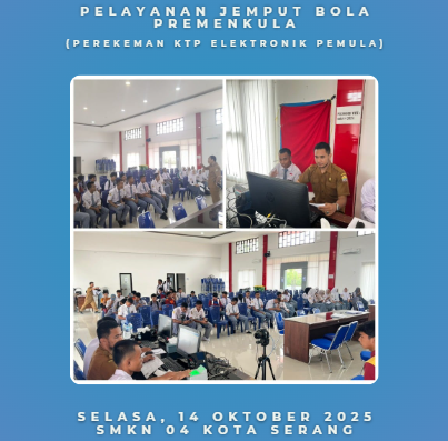 Disdukcapil Kota Serang Laksanakan Program PREMENKULA di SMKN 4 Kota Serang
